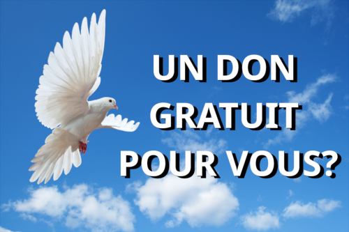Le don gratuit de Dieu pour vous.